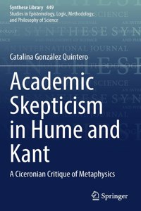 Academic Skepticism in Hume and Kant
