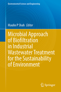 Microbial Approach of Biofiltration in Industrial Wastewater Treatment for the Sustainability of Environment