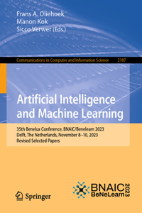Artificial Intelligence and Machine Learning: 35th Benelux Conference, Bnaic/Benelearn 2023, Delft, the Netherlands, November 8-10, 2023, Revised Selected Papers