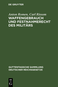 Waffengebrauch Und Festnahmerecht Des Militärs