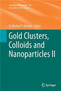 Gold Clusters, Colloids and Nanoparticles II