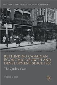 Rethinking Canadian Economic Growth and Development Since 1900