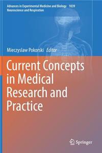 Current Concepts in Medical Research and Practice