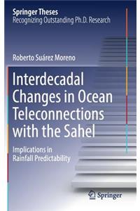 Interdecadal Changes in Ocean Teleconnections with the Sahel: Implications in Rainfall Predictability