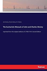 Eucharistic Manuals of John and Charles Wesley