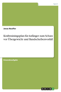 Krafttrainingsplan für Anfänger zum Schutz vor Übergewicht und Bandscheibenvorfall