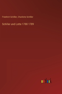 Schiller und Lotte 1788 1789