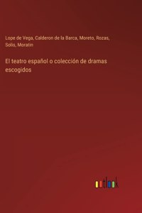 teatro español o colección de dramas escogidos