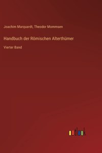 Handbuch der Römischen Alterthümer