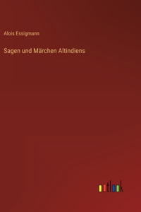 Sagen und Märchen Altindiens