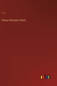 Prince Perindo's Wish