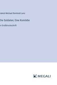 Soldaten; Eine Komödie