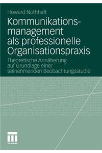 Kommunikationsmanagement als professionelle Organisationspraxis