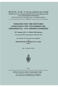 Verhandlungen Der Deutschen Gesellschaft Für Unfallheilkunde, Versicherungs- Und Versorgungsmedizin