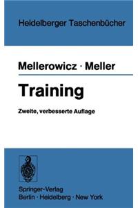 Training: Biologische Und Medizinische Grundlagen Und Prinzipien Des Trainings Fur Sport Rzte, Rehabilitations Rzte, PR Ventions (2., Verb. Aufl.)