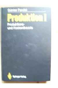 Produktion: Band 1: Produktions- Und Kostentheorie