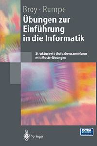 Bungen Zur Einf Hrung in Die Informatik: Strukturierte Aufgabensammlung Mit Musterl Sungen