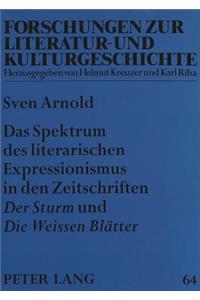 Spektrum Des Literarischen Expressionismus in Den Zeitschriften Der Sturm Und Die Weissen Blaetter