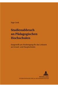 Studienabbruch an Paedagogischen Hochschulen