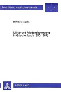 Militaer und Friedensbewegung in Griechenland (1950-1967)