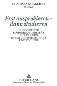 Erst ausprobieren - dann studieren