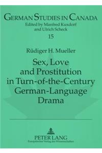 Sex, Love and Prostitution in Turn-of-the-century German-language Drama