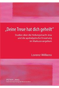 «Deine Treue Hat Dich Geheilt»