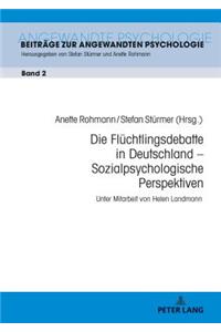 Fluechtlingsdebatte in Deutschland - Sozialpsychologische Perspektiven