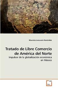 Tratado de Libre Comercio de América del Norte