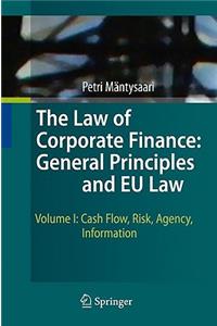 Law of Corporate Finance: General Principles and EU Law, Volume I