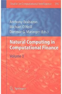 Natural Computing in Computational Finance, Volume 3