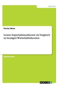 Lenins Imperialismustheorie im Vergleich zu heutigen Wirtschaftstheorien
