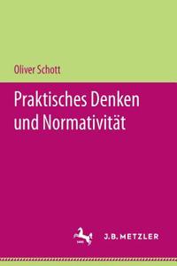 Praktisches Denken Und Normativität