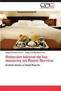 Rotacion Laboral de Los Meseros En Room Service