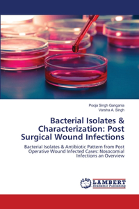 Bacterial Isolates & Characterization