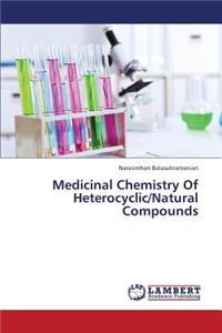 Medicinal Chemistry of Heterocyclic/Natural Compounds