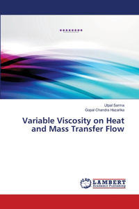 Variable Viscosity on Heat and Mass Transfer Flow