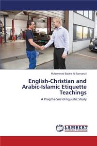 English-Christian and Arabic-Islamic Etiquette Teachings