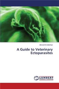 Guide to Veterinary Ectoparasites