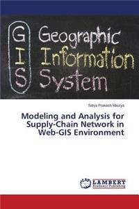 Modeling and Analysis for Supply-Chain Network in Web-GIS Environment