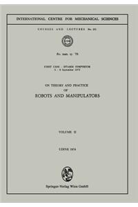 On Theory and Practice of Robots and Manipulators