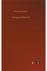 George at the Fort