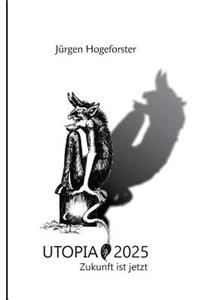Utopia 2025