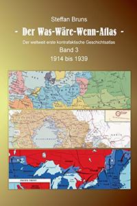 Was-Wäre-Wenn-Atlas - Band 3 - 1914 bis 1939