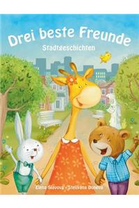 Drei beste Freunde: Stadtgeschichten