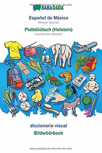 BABADADA, Español de México - Plattdüütsch (Holstein), diccionario visual - Bildwöörbook