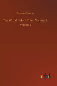 World Before Them Volume 2