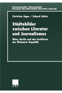 Städtebilder Zwischen Literatur Und Journalismus