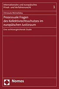 Prozessuale Fragen Des Kollektivrechtsschutzes Im Europaischen Justizraum