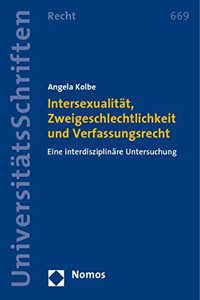 Intersexualitat, Zweigeschlechtlichkeit Und Verfassungsrecht
